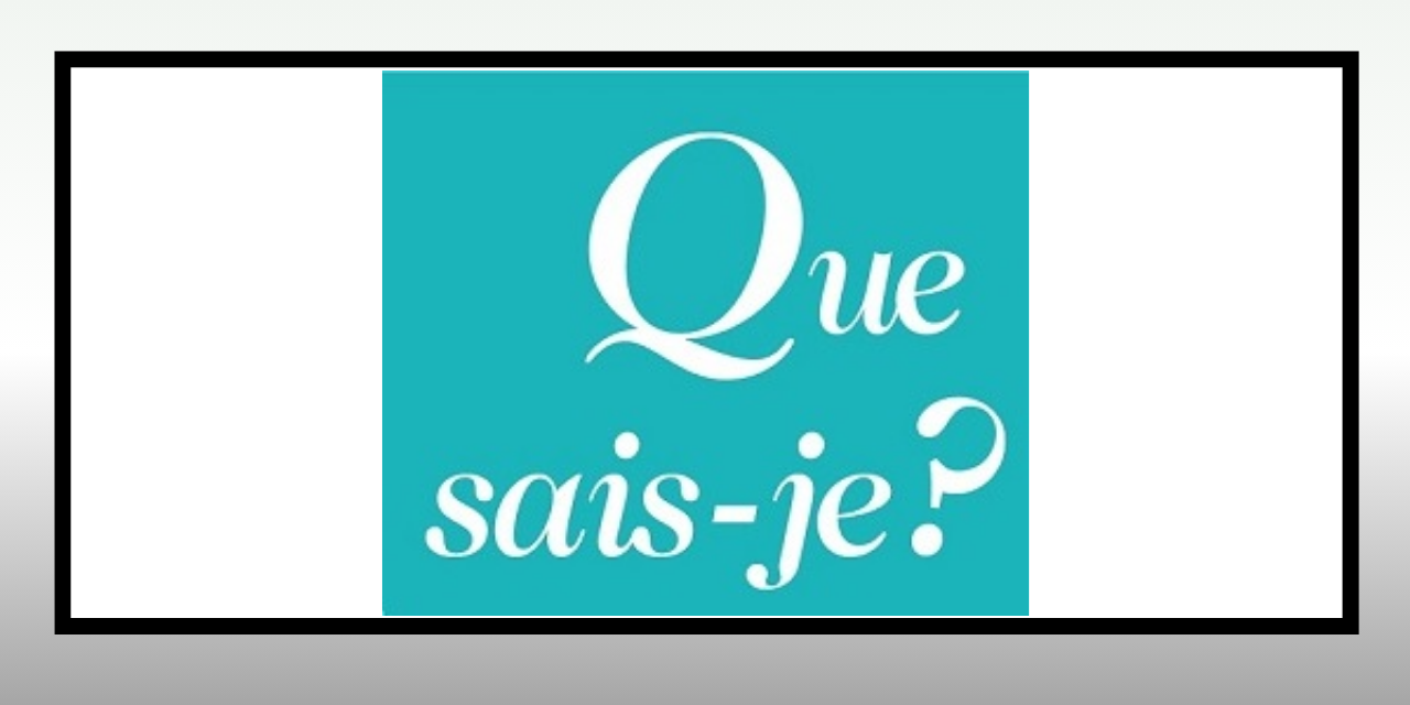 Que sais-je ?